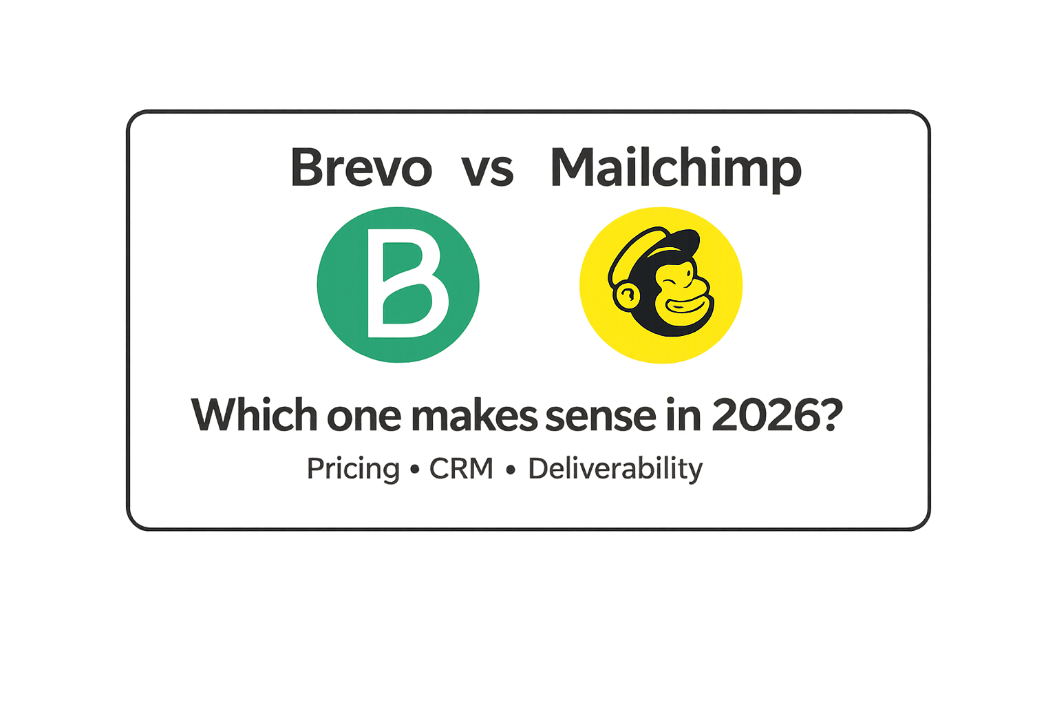 Brevo vs Mailchimp comparison for email marketing and CRM in 2026
